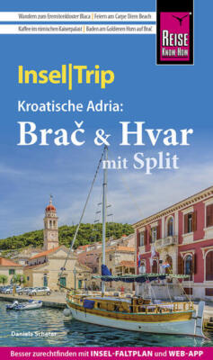 Reise Know-How InselTrip Bra & Hvar mit Split | Daniela Schetar | 2023 | deutsch