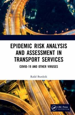 Epidemic Risk Analysis and Assessment in Transport Services : Covid-19 and Ot...