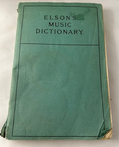 Elson's Music Dictionary Louis C Elson Paperback Book Oliver Ditson Vintage - Picture 18 of 18