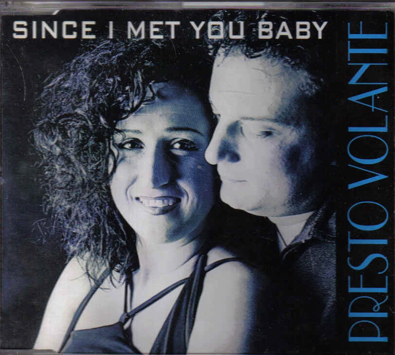 Presto Volante Since I Met You Baby cd maxi single
