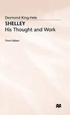 Shelley: His Thought and Work by Desmond King-Hele (English) Hardcover Book