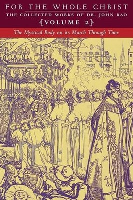 The Mystical Body on its March Through Time: Volume 2 (The Collected Works of Dr
