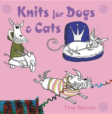 Knits for Dogs and Cats by Barrett, Tina 1861084242 FREE Shipping