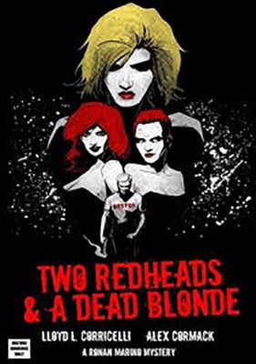 A Ronan Marino Mystery: Two Redheads & A Dead Blonde: The Graphic Novel