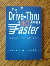 The Drive-Thru Is Not Always Cheaper By Mike W Lyles Signed By Author