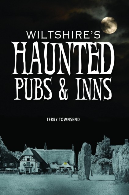 Wiltshire's Haunted Pubs and Inns by Terry Townsend - 9780857101228 - Image 2
