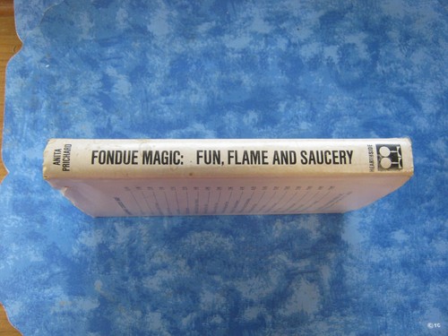 FONDUE MAGIC Fun, Flame and Saucery ANITA PRICHARD SIGNED HCDJ 1969 - Picture 6 of 6