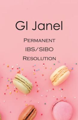 GI Janel - Permanent IBS/SIBO Resolution (Paperback or Softback)