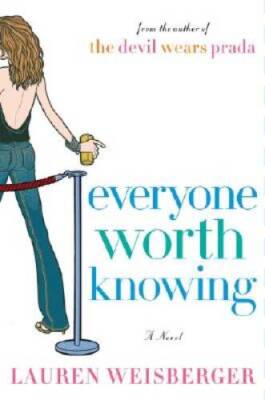 Everyone Worth Knowing - Hardcover By Weisberger, Lauren - GOOD