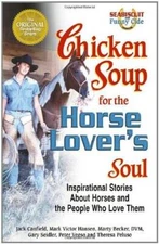 Chicken Soup for the Horse Lover's Soul: Inspirational Stories About Hors - GOOD
