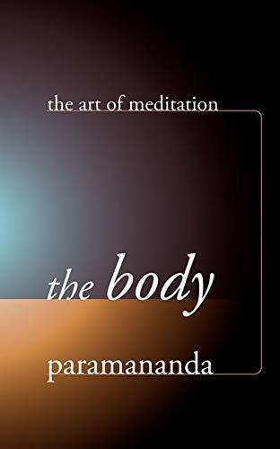 The Body: Paramananda's Art of Meditation Guide
