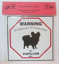 WARNING PROPERTY PROTECTED BY PAPILLON DOG 11" X 11" PLASTIC SIGN
