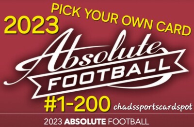   2023 Panini Absolute Football Cards PICK YOUR OWN #1-200 Vets & Rookies  