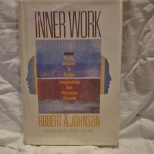 Robert A. Johnson Inner Work: Dreams & Active Imagination, Hardcover, Dust Jack…