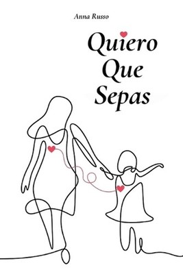 Quiero Que Sepas by Anna Russo (Spanish) Paperback Book