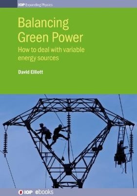 Balancing Green Power: How to deal with variable energy sources (IOP Expanding