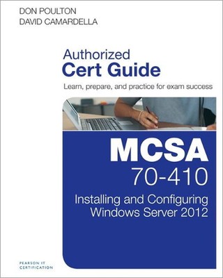 MCSA 70-410 Cert Guide R2: Installing and Configuring Windows Server 2012 by Don