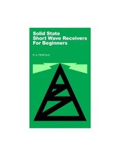 Solid State Short Wave Receivers for Beginners, Penfold, R. A., Very Good Book