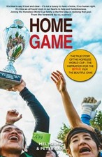 Home Game : The True Story of the Homeless World Cup Peter Barr M