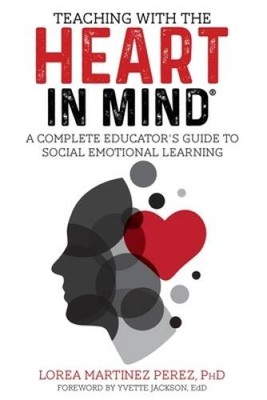 Teaching with the HEART in Mind: A Complete Educators Guide to Soci - VERY GOOD