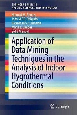 Application of Data Mining Techniques in the Analysis of Indoor Hygrothermal Con