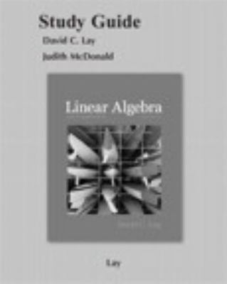 Student Study Guide for Linear Algebra and Its Applications by David C. Lay