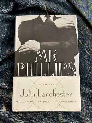 MR PHILLIPS JOHN LANCHESTER HARDCOVER BRAND NEW ***FREE SHIPPING***