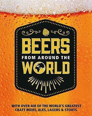 Biere aus aller Welt: Mit über 400 der größten Craft-Biere der Welt, 
