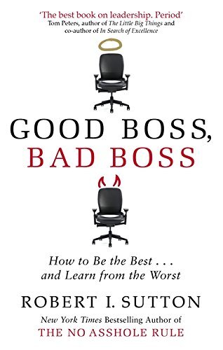 Good Boss, Bad Boss: How to Be the Best... and Learn from the W .9780749954758
