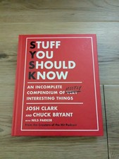 Stuff You Should Know by Josh Clark and Chuck Bryant with Nils Parker