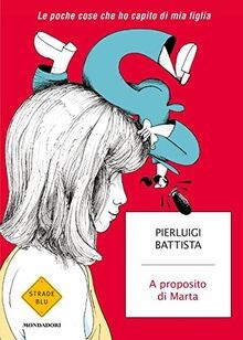 A proposito di Marta. Le poche cose che ho capito di mia... | Buch | Zustand gut