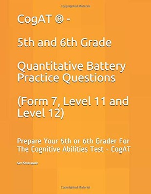 COGAT - 5TH AND 6TH GRADE QUANTITATIVE BATTERY PRACTICE By Sam Khobragade *NEW*