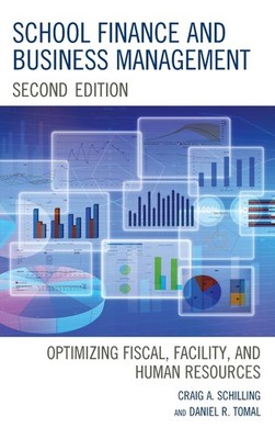School Finance and Business Management: Optimizing Fiscal, Facility and Human Re
