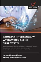 Jorge GóMez GóMez (U. A.) | Sztuczna Inteligencja W Wykrywaniu Anemii...