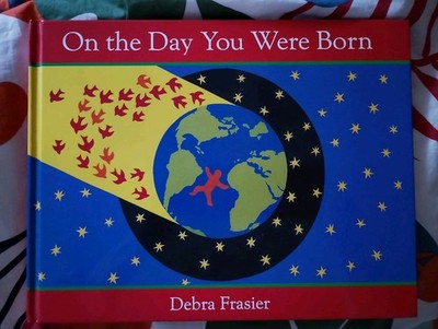 On the Day You Were Born, Debra Frasier. mit CD