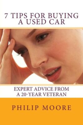 7 Tips For Buying A Used Car: Expert Advice From A 20-Year Veteran