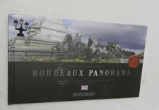 Bordeaux Panorama, Text Yves Simone, PHOTOGRAPHY Pascal Moulin Sud-Ouest SEALED!