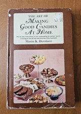 The Art Of Making Good Candies At Home (1966 hardcover)