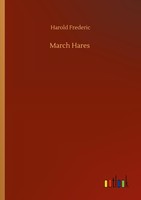 March Hares Harold Frederic