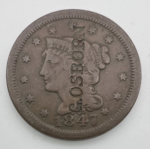 1847 Braided Hair Large Cent - Very Fine VF+ Details w/ Counterstamp “G. Osborn”