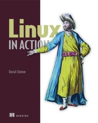 David Clinton Linux in Action (Paperback)