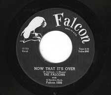 THE FALCONS 45RPM '57 FALCON NOW THAT IT'S OVER DOO WOP BALLAD REPRO M- VINYL