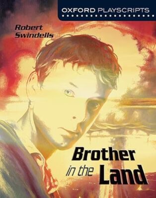 Oxford Playscripts: Brother in the Land