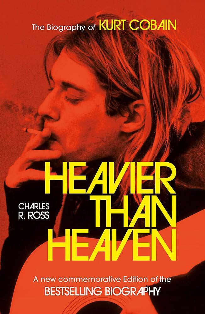 Heavier Than Heaven: The Biography of Charles R. Cross  New
