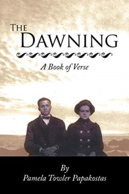 The Dawning: a Book of Verse -  NEW Pamela Towler P 2014