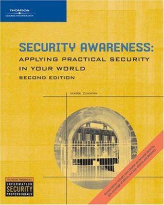 Security Awareness : Applying Practical Security in Your World Ma