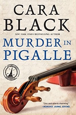 Murder in Pigalle (An Aimée Leduc Investigation) by Black, Cara