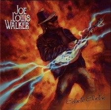 Joe Louis Walker – Eclectic Electric CD - 2021 - Blues Rock - LIKE NEW