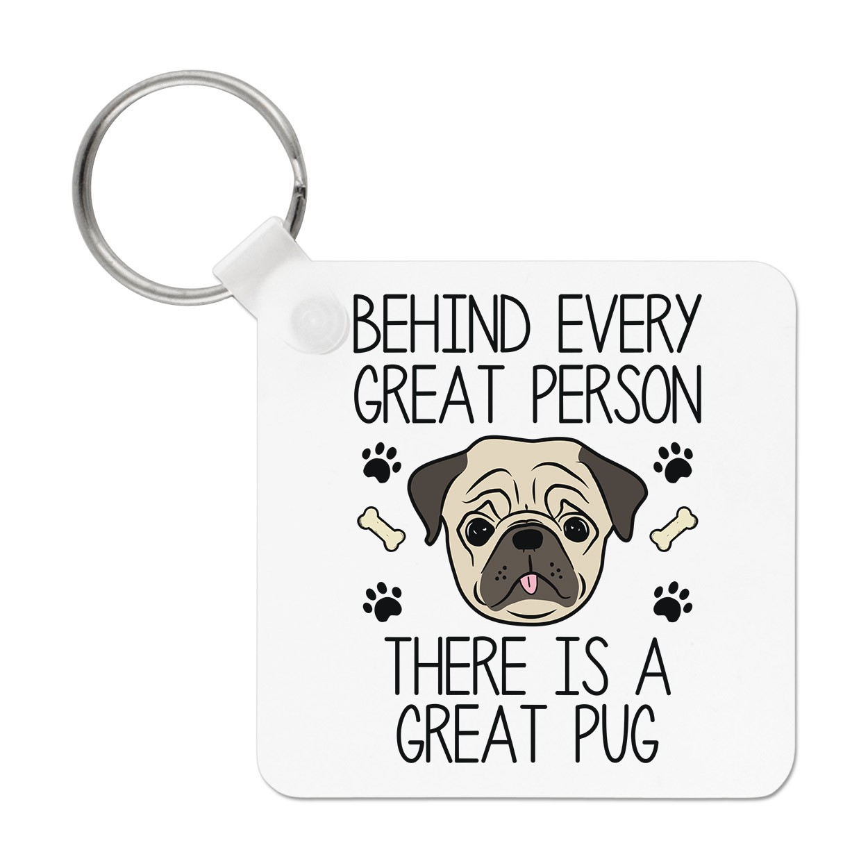 Behind Every Great Person There Is A Great Pug Keyring Key Chain Animal Funny