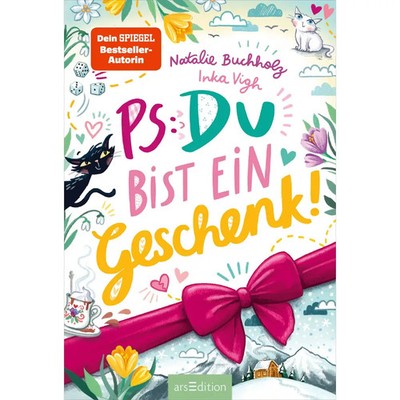 PS: Du bist ein Geschenk! (PS: Du bist die Beste! 6)